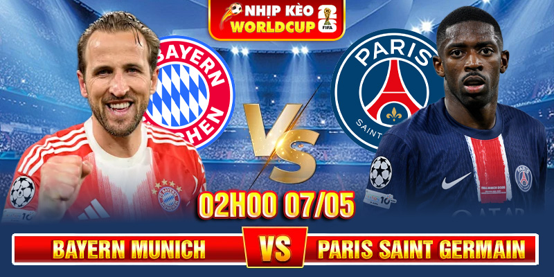 Soi Kèo Bayern Munich Vs Paris Saint Germain 02h00 07/05 – Champions League
