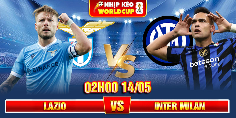 Soi Kèo Lazio Vs Inter Milan 02h00 14/05 – Coppa Italia