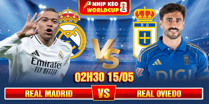 Soi Kèo Real Madrid Vs Real Oviedo 02h30 15/05 – La Liga