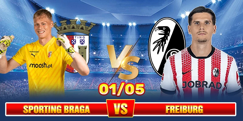 Soi Kèo Sporting Braga Vs Freiburg 02h00 01/05 - Europa League
